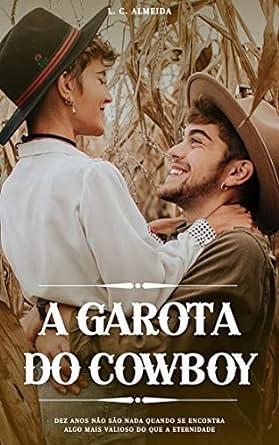 A Garota do Cowboy by L.C. Almeida