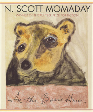 In the Bear's House by N. Scott Momaday