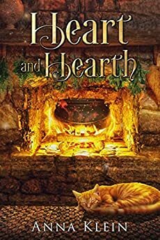 Heart and Hearth by Anna Klein