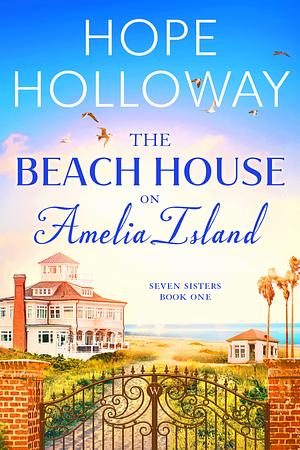 The Beach House on Amelia Island by Hope Holloway, Hope Holloway