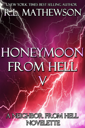 Honeymoon from Hell V by R.L. Mathewson