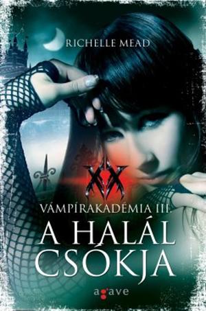 A halál csókja by Richelle Mead