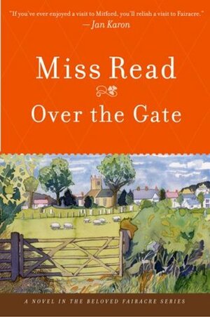 Over the Gate by Miss Read