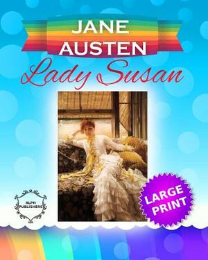 Lady Susan: Large Print by Jane Austen