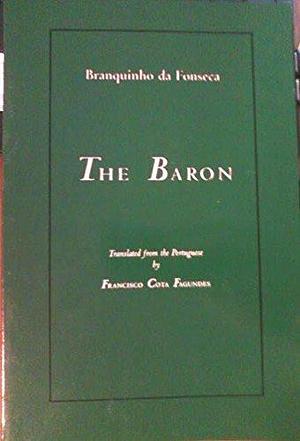 The Baron by Franciso C. Fernandez, Branquinho da Fonseca, Branquinho da Fonseca, Branquinho da Fonseca