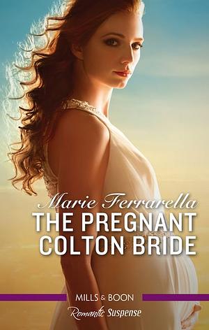 The Pregnant Colton Bride by Marie Ferrarella