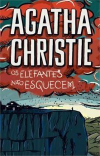 Os Elefantes Não Esquecem by Agatha Christie