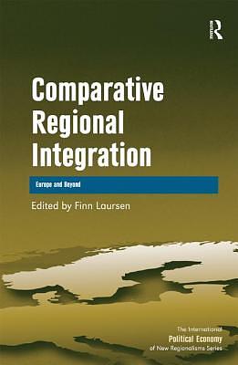 Comparative Regional Integration: Theoretical Perspectives by 