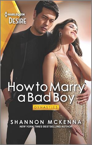 How to Marry a Bad Boy by Shannon McKenna, Shannon McKenna