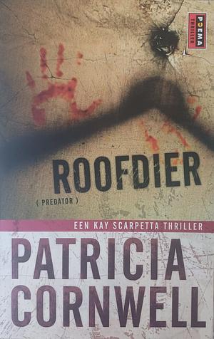 Roofdier by Patricia Cornwell