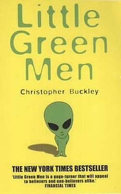 Little Green Men by Christopher Buckley