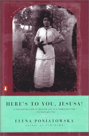 Here's to You, Jesusa! by Deanna Heikkinen, Elena Poniatowska