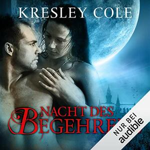 Nacht des Begehrens by Kresley Cole