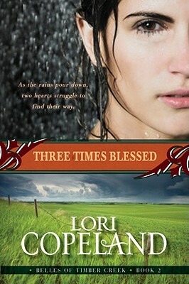 Three Times Blessed (Belles of Timber Creek, Book 2) by Lori Copeland
