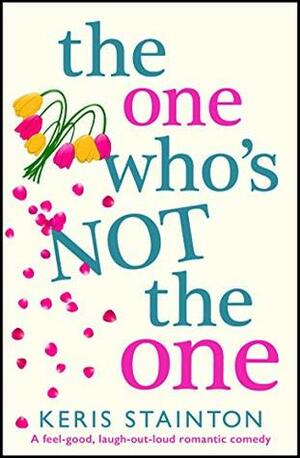 The One Who's Not the One by Keris Stainton