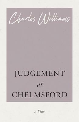 Judgement at Chelmsford by Charles Williams
