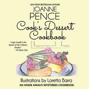 Cook's Dessert Cookbook: An Angie Amalfi Mysteries Cookbook by Joanne Pence