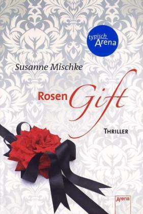 Rosengift by Susanne Mischke