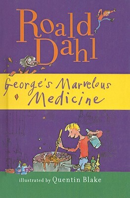 George's Marvelous Medicine by Roald Dahl