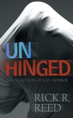 Unhinged by Rick R. Reed