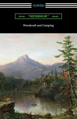 Woodcraft and Camping by George Washington Sears, George W. Sears (Nessmuk)