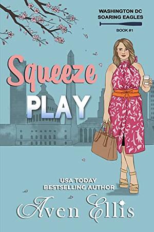 Squeeze Play by Aven Ellis