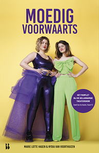 Moedig voorwaarts by Marie Lotte Hagen, Nydia van Voorthuizen