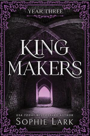 Kingmakers: Year Three (Standard Edition) by Sophie Lark