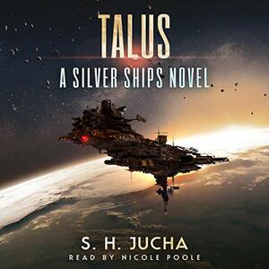 Talus by S.H. Jucha