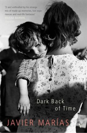 Dark Back of Time by Javier Marías