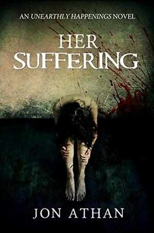 Her Suffering by Jon Athan