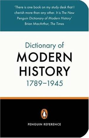 The New Penguin Dictionary Of Modern History, 1789 1945 by Duncan Townson