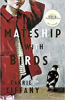 Mateship with Birds by Carrie Tiffany