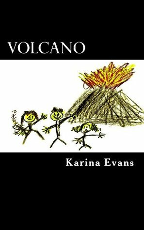 Volcano by Karina Evans, Sophie Evans