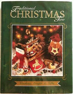 Traditional Christmas Two: Cooking, Crafts & Gifts by Cowles Creative Publishing