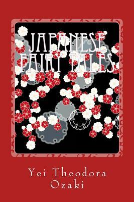 Japanese Fairy Tales by Yei Theodora Ozaki