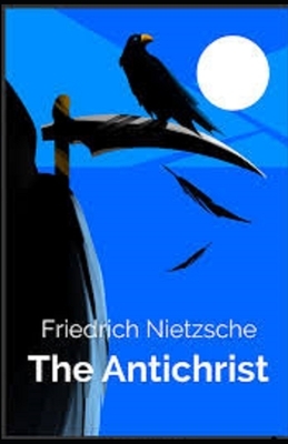 The Antichrist by Friedrich Nietzsche