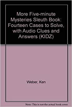 More Five Minute Mysteries Sleuth Book (Kidz) by Ken Weber