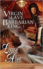 Virgin Slave, Barbarian King by Louise Allen