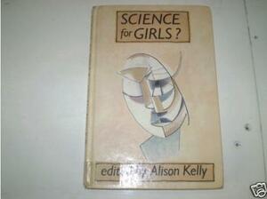 Science For Girls by Alison Kelly
