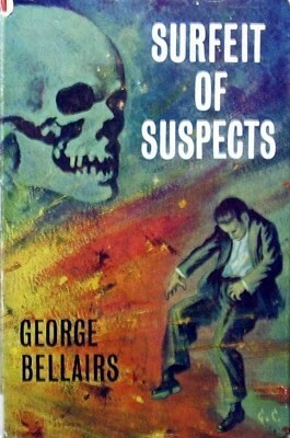 Surfeit of Suspects by George Bellairs