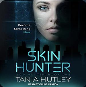 Skin Hunter by Tania Hutley