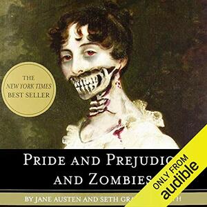 Pride and Prejudice and Zombies by Jane Austen, Seth Grahame-Smith