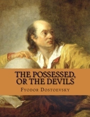 The Possessed, or the Devils by Fyodor Dostoevsky