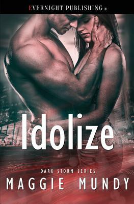 Idolize by Maggie Mundy