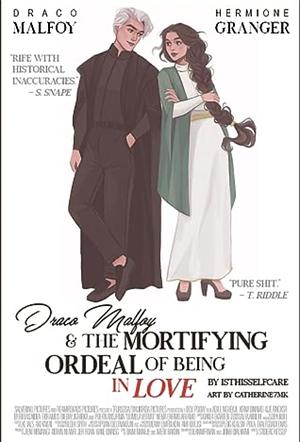 Draco Malfoy and the Mortifying Ordeal of Being in Love  by isthisselfcare, Brigitte Knightley