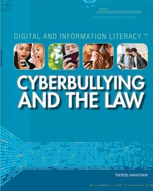 Cyberbullying and the Law by Therese Harasymiw