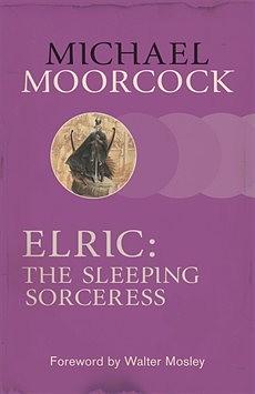 Elric: The Sleeping Sorceress by Michael Moorcock