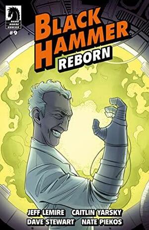 Black Hammer Reborn #9 by Caitlin Yarsky, Jeff Lemire