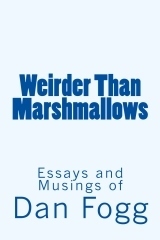 Weirder Than Marshmallows by Deborah Carney, Dan Fogg